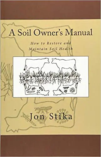 A Soil Owner’s Manual