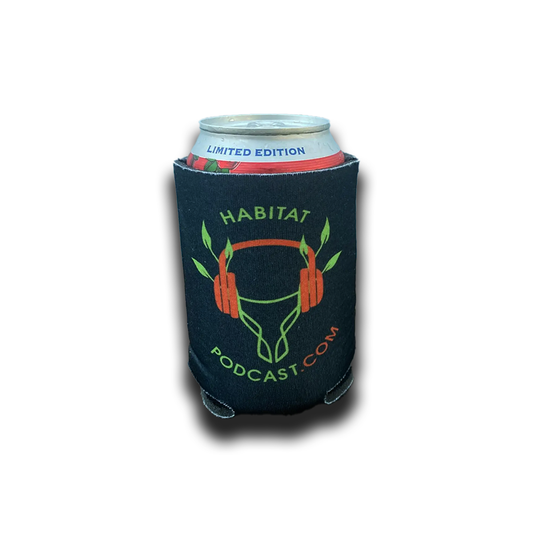 Habitat Podcast Can Koozie